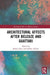 Architectural Affects After Deleuze and Guattari by Jobst Marko