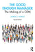 The Good Enough Manager: The Making of a GEM by Aaron Nurick