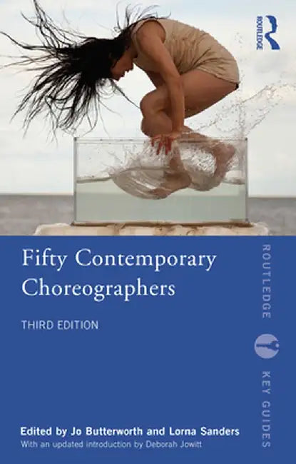 Fifty Contemporary Choreographers by Jo Butterworth
