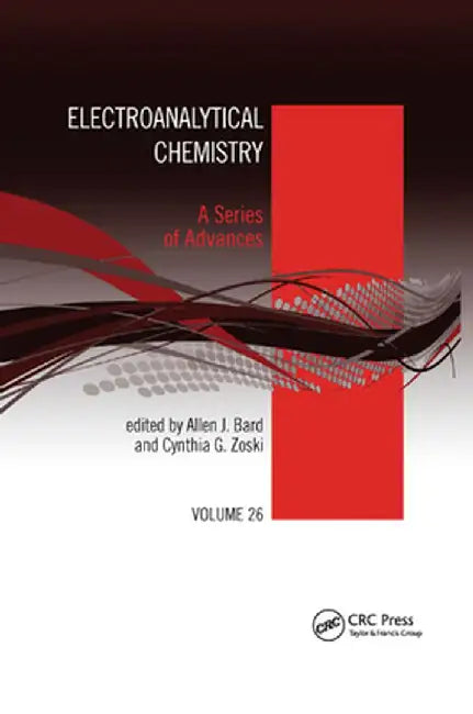 Electroanalytical Chemistry: A Series of Advances: Volume 26 by Allen J. Bard