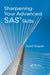 Sharpening Your Advanced SAS Skills by Sunil Gupta