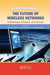 The Future of Wireless Networks: Architectures, Protocols, and Services by Mohesen Guizani