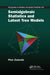Semialgebraic Statistics and Latent Tree Models by Piotr Zwiernik