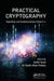 Practical Cryptography: Algorithms and Implementations Using C++ by Saiful Azad
