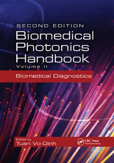 Biomedical Photonics Handbook: Biomedical Diagnostics by Tuan Vo-Dinh