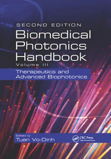 Biomedical Photonics Handbook: Therapeutics and Advanced Biophotonics by Tuan Vo-Dinh