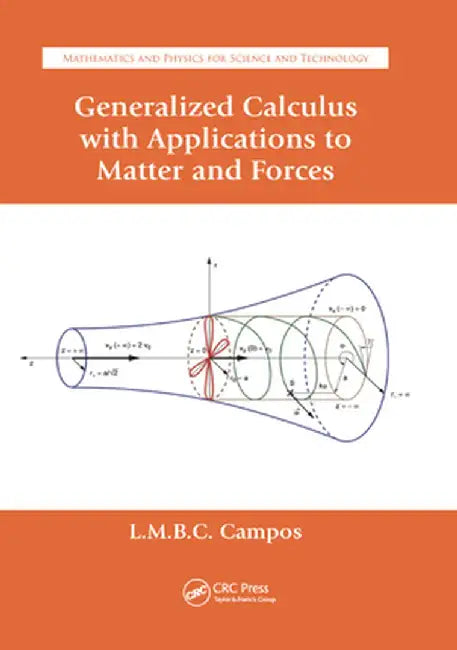 Generalized Calculus with Applications to Matter and Forces by Lu Braga de Costa Campos