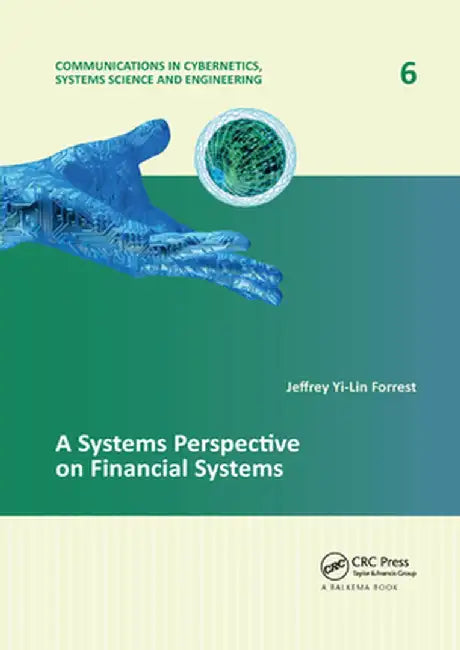 A Systems Perspective on Financial Systems by Jeffrey Yi-Lin Forrest