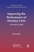 Improving the Performance of Wireless LANs: A Practical Guide by Nurul Sarkar