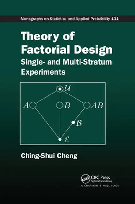 Theory of Factorial Design: Single- And Multi-Stratum Experiments by Ching-Shui Cheng
