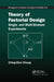 Theory of Factorial Design: Single- And Multi-Stratum Experiments by Ching-Shui Cheng