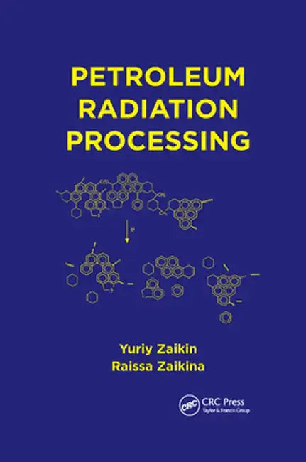 Petroleum Radiation Processing by Yuriy Zaikin