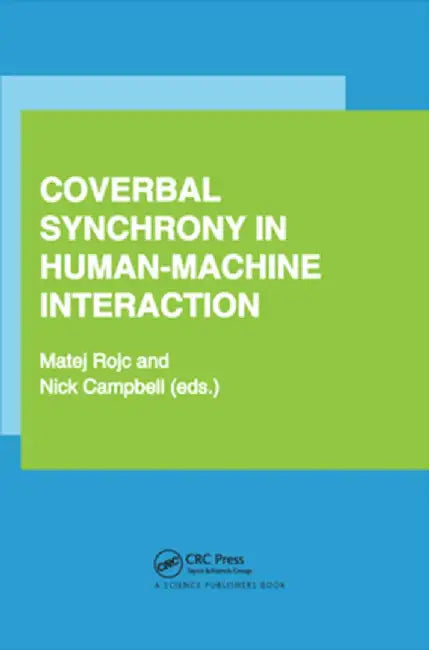 Coverbal Synchrony in Human-Machine Interaction by Matej Rojc