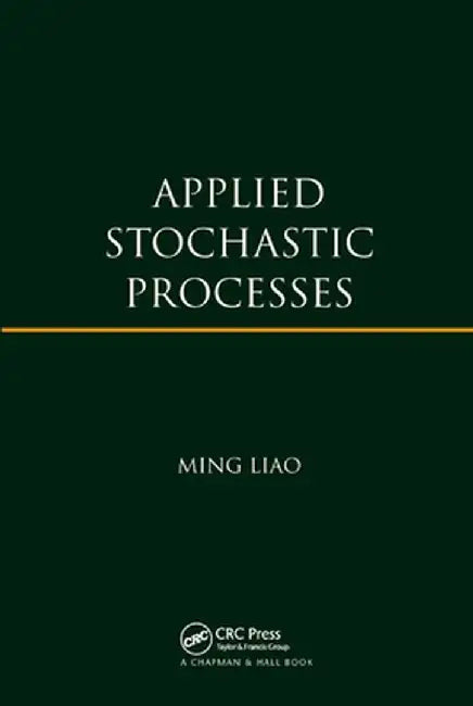 Applied Stochastic Processes by Ming Liao