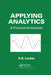 Applying Analytics: A Practical Introduction by E. S. Levine