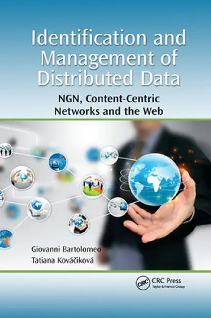 Identification and Management of Distributed Data: Ngn, Content-Centric Networks and the Web by Giovanni Bartolomeo