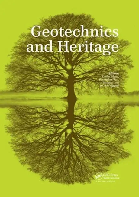 Geotechnics and Heritage: Case Histories by Emilio Bilotta