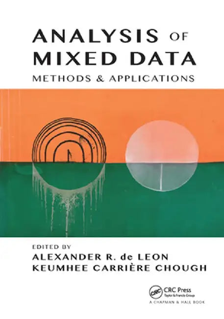 Analysis of Mixed Data: Methods & Applications by Alexander R. de Leon