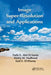 Image Super-Resolution and Applications by Fathi E. Abd El-Samie