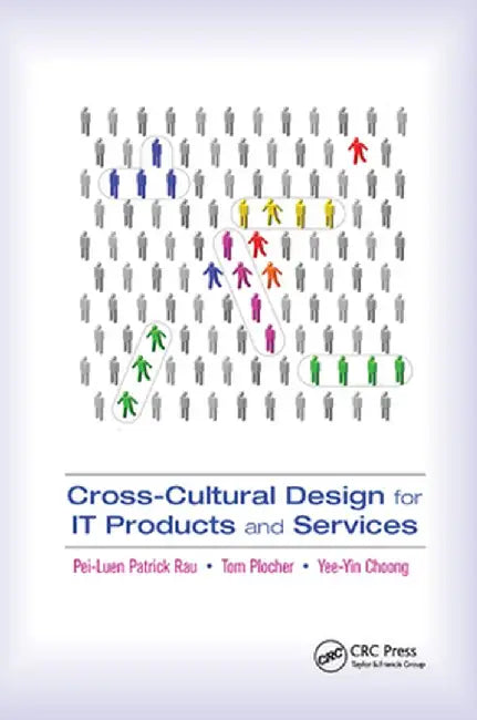 Cross-Cultural Design for It Products and Services by Pei-Luen Rau
