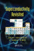 Superconductivity Revisited by Ralph Dougherty