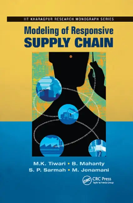 Modeling of Responsive Supply Chain by M.K. Tiwari
