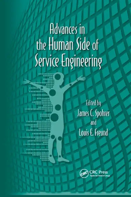Advances in the Human Side of Service Engineering by James C. Spohrer