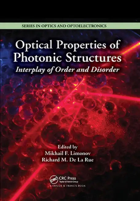 Optical Properties of Photonic Structures: Interplay of Order and Disorder by Mikhail F. Limonov
