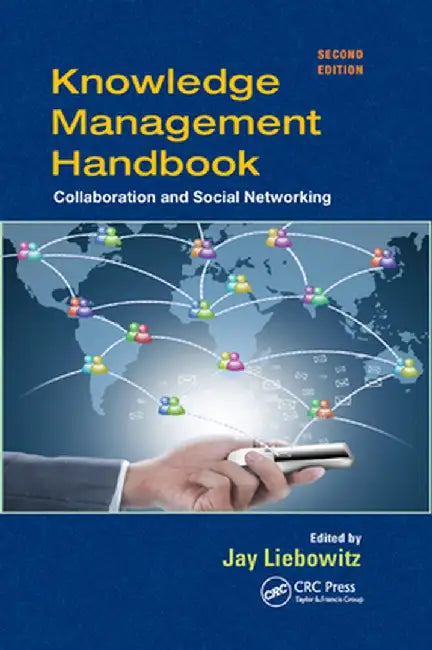 Knowledge Management Handbook: Collaboration and Social Networking by Jay Liebowitz