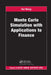 Monte Carlo Simulation with Applications to Finance by Hui Wang