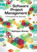 Software Project Management: A Process-Driven Approach by Ashfaque Ahmed