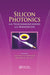 Silicon Photonics for Telecommunications and Biomedicine by Sasan Fathpour