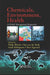 Chemicals, Environment, Health: A Global Management Perspective by Philip Wexler