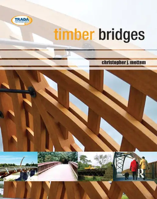 Timber Bridges by Christopher J. Mettem