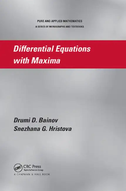 Differential Equations with Maxima by Drumi D. Bainov