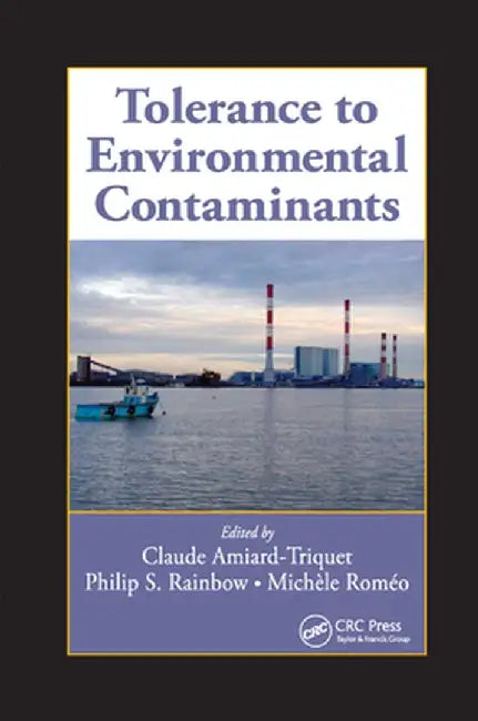 Tolerance to Environmental Contaminants by Claude Amiard-Triquet