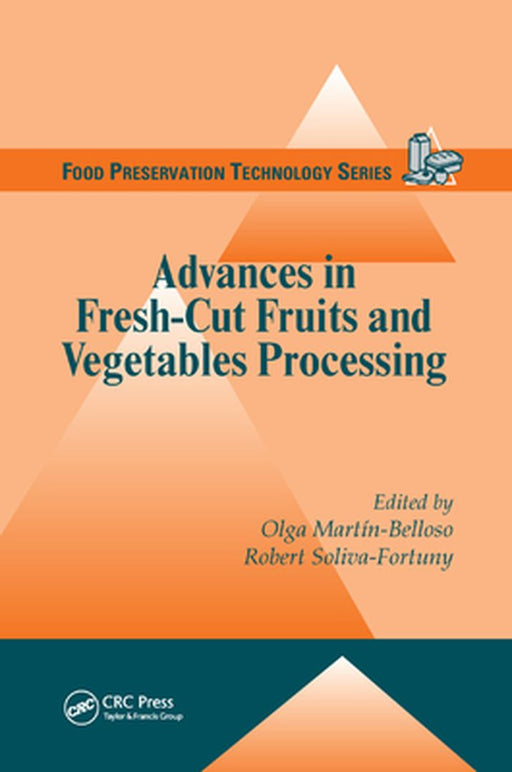 Advances in Fresh-Cut Fruits and Vegetables Processing by Martin-Belloso, Olga