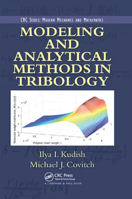 Modeling and Analytical Methods in Tribology by Ilya I. Kudish