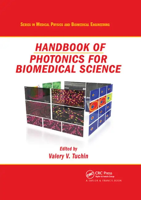 Handbook of Photonics for Biomedical Science by Valery V. Tuchin