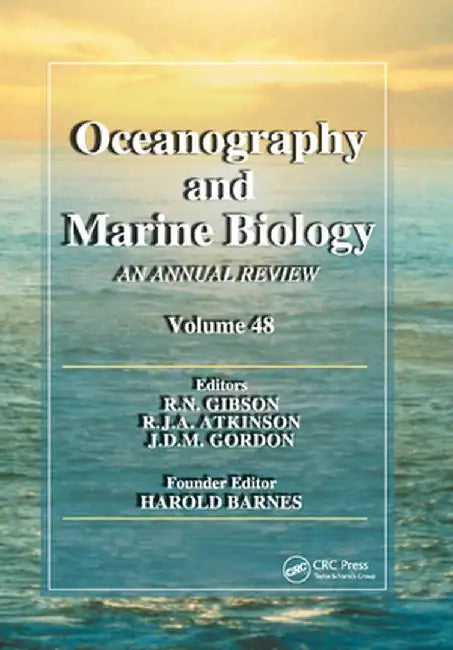 Oceanography and Marine Biology: An Annual Review. Volume 48 by R. N. Gibson