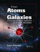 From Atoms to Galaxies: A Conceptual Physics Approach to Scientific Awareness by Sadri Hassani