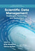 Scientific Data Management: Challenges, Technology, and Deployment by Arie Shoshani