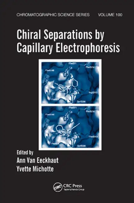 Chiral Separations by Capillary Electrophoresis by Ann Van Eeckhaut