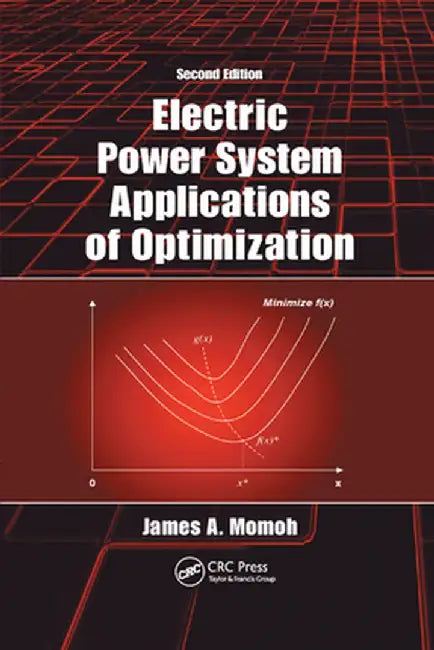 Electric Power System Applications of Optimization by James A. Momoh