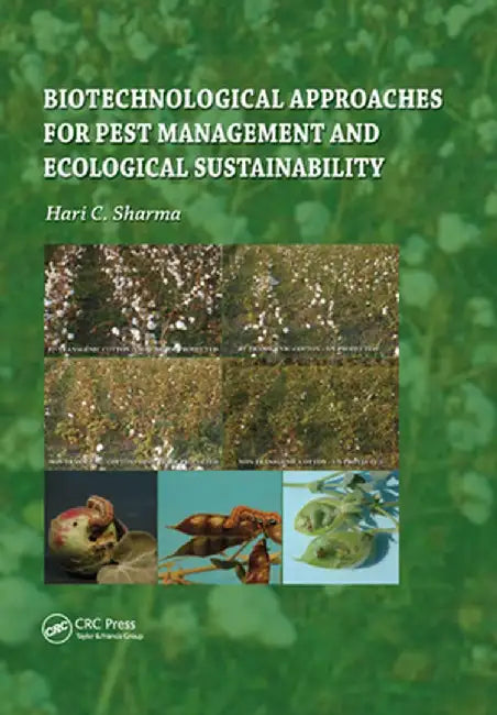 Biotechnological Approaches for Pest Management and Ecological Sustainability by Hari C Sharma