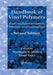 Handbook of Vinyl Polymers: Radical Polymerization, Process, and Technology, Second Edition by Munmaya Mishra