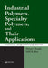 Industrial Polymers, Specialty Polymers, and Their Applications by Manas Chanda