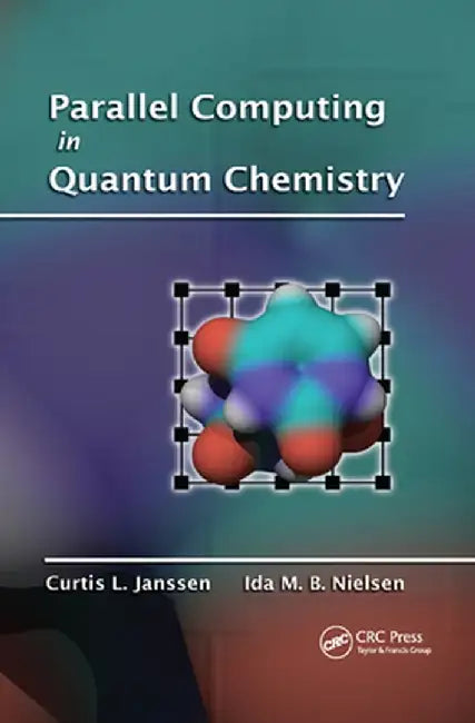 Parallel Computing in Quantum Chemistry by Curtis L. Janssen