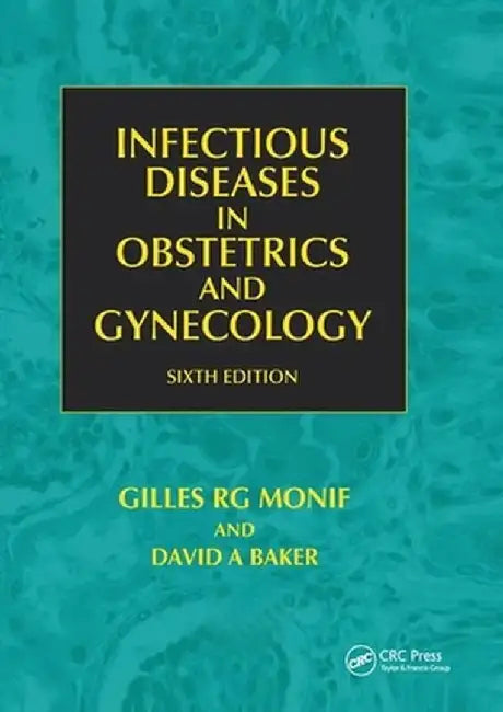 Infectious Diseases in Obstetrics and Gynecology by Faro Sebastian