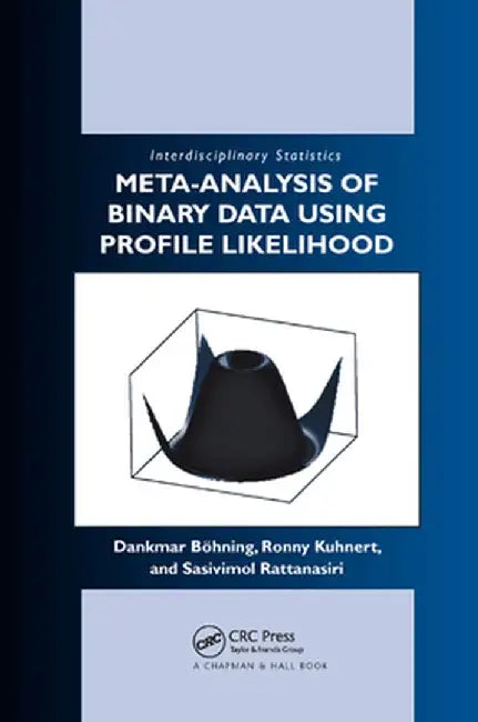 Meta-Analysis of Binary Data Using Profile Likelihood by Dankmar Bohning